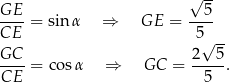  √ -- GE-- --5- CE = sinα ⇒ GE = 5 √ -- GC--= cos α ⇒ GC = 2--5. CE 5 
