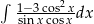 ∫ 1−3cos2x sinx cosx dx 