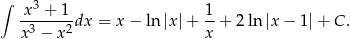 ∫ x-3 +-1- 1- x3 − x2dx = x − ln|x|+ x + 2 ln|x − 1|+ C. 