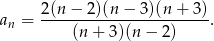 a = 2(n−--2)(n-−-3)(n-+-3)-. n (n+ 3)(n − 2) 