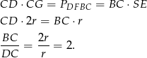 CD ⋅CG = P = BC ⋅SE DFBC CD ⋅2r = BC ⋅r BC 2r ----= ---= 2. DC r 