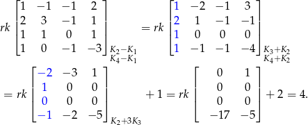  ⌊ ⌋ ⌊ ⌋ 1 − 1 − 1 2 1 − 2 − 1 3 | 2 3 − 1 1 | | 2 1 − 1 − 1| rk|⌈ |⌉ = rk|⌈ |⌉ 1 1 0 1 1 0 0 0 1 0 − 1 − 3 K2−K 1 1 − 1 − 1 − 4 K 3+K 2 ⌊ ⌋K4−K 1 ⌊ ⌋K 4+K 2 − 2 − 3 1 0 1 || 1 0 0 || || 0 0 || = rk⌈ 0 0 0 ⌉ + 1 = rk⌈ 0 0 ⌉ + 2 = 4. − 1 − 2 − 5 − 17 − 5 K 2+ 3K3 