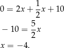  1 0 = 2x+ -x + 1 0 2 − 10 = 5x 2 x = − 4. 