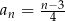  n−3- an = 4 