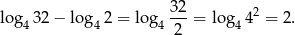  32 lo g432 − log 42 = log4 ---= lo g442 = 2 . 2 