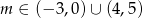 m ∈ (− 3,0) ∪ (4,5) 