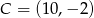 C = (10,− 2) 