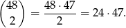 ( ) 48 4-8⋅47- 2 = 2 = 24 ⋅47. 