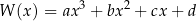 W (x) = ax3 + bx 2 + cx + d 