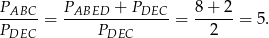 PABC--= PABED--+--PDEC- = 8-+-2-= 5. PDEC PDEC 2 