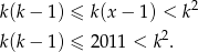 k(k − 1) ≤ k (x − 1) < k2 2 k(k − 1) ≤ 2 011 < k . 