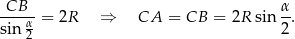 -CB-- α- sin α = 2R ⇒ CA = CB = 2R sin 2 . 2 