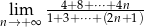  --4+8+-⋅⋅⋅+-4n--- nl→im+∞ 1+3+ ⋅⋅⋅+ (2n+ 1) 