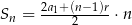  2a1+(n−1)r Sn = 2 ⋅ n 