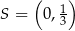  ( ) S = 0 , 1 3 