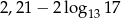 2,21 − 2 log 17 13 