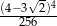  √- (4−-3-2)4 256 