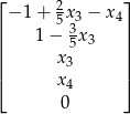 ⌊− 1 + 2x − x ⌋ | 5 33 4| | 1− 5x3 | || x3 || ⌈ x4 ⌉ 0 