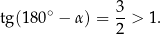 tg(180∘ − α) = 3-> 1. 2 