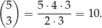 ( ) 5 5⋅4-⋅3- 3 = 2⋅ 3 = 10. 