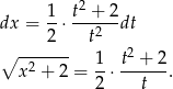  1 t2 + 2 dx = --⋅---2--dt 2 t ∘ --2---- 1- t2 +-2 x + 2 = 2 ⋅ t . 