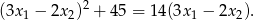 (3x 1 − 2x2)2 + 45 = 14(3x 1 − 2x2). 