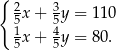 { 2x+ 3y = 1 10 51 54 5x+ 5y = 8 0. 