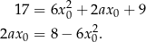  17 = 6x20 + 2ax0 + 9 2 2ax0 = 8− 6x 0. 