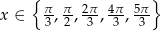  { } x ∈ π-, π, 2π-, 4π, 5π 3 2 3 3 3 