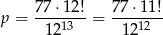p = 77⋅1-2!= 77-⋅11! 1213 1 212 