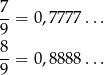 7 --= 0,7 777... 9 8-= 0,8 888... 9 