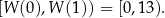 [W (0),W (1)) = [0,13). 