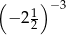 ( ) −3 − 212 