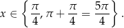  { } π π 5π x ∈ 4-,π + -4 = 4-- . 