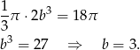1 --π ⋅2b3 = 1 8π 3 b3 = 2 7 ⇒ b = 3. 