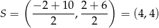  ( − 2+ 10 2 + 6 ) S = --------,------ = (4 ,4) 2 2 