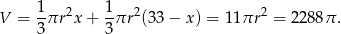  1- 2 1- 2 2 V = 3πr x+ 3πr (33 − x) = 1 1πr = 2 288π . 