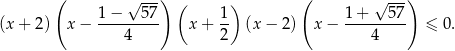  ( √ ---) ( ) ( √ ---) (x+ 2) x − 1-−---57- x+ 1- (x − 2) x − 1-+---57- ≤ 0. 4 2 4 
