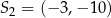 S 2 = (− 3,− 10) 
