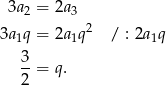  3a = 2a 2 3 3a1q = 2a1q2 / : 2a1q 3 --= q. 2 