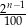2n−-1 100 