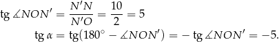  ′ tg∡NON ′ = N--N-= 10-= 5 N ′O 2 tgα = tg (180∘ − ∡NON ′) = − tg ∡NON ′ = − 5. 