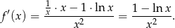  1 f′(x) = x ⋅-x−-1⋅ln-x-= 1−--ln-x. x2 x 2 