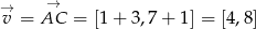 → → v = AC = [1 + 3,7 + 1] = [4,8] 