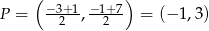  ( ) P = −-3+2-1, −-1+2-7 = (−1 ,3) 