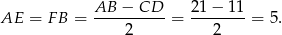 AE = F B = AB--−--CD- = 21−--11-= 5. 2 2 