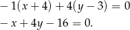− 1(x+ 4)+ 4(y− 3) = 0 − x+ 4y− 16 = 0. 