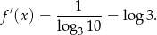 f′(x) = ---1--- = lo g3. log 310 