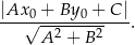 |Ax-0√-+-By-0 +-C|. A 2 + B 2 
