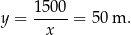  1500 y = -----= 50 m . x 